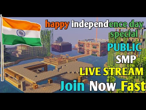 HAPPY INDEPENDENCE DAY SPECIAL MINECRAFT PUBLIC SMP LIVE STREAM JOIN NOW FAST
