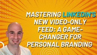 LinkedIn's New Video Only Feed Feature