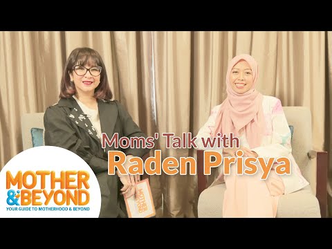 Moms' Talk with Raden Prisya: Belajar Jadi Orang Tua yang Lebih Mindful