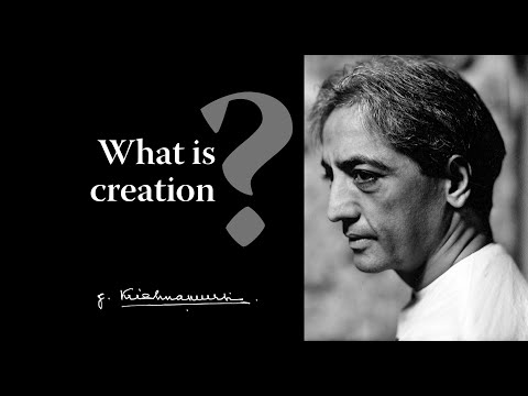 Define Created What is creation? • Krishnamurti Foundation Trust