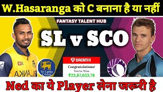 Sri Lanka vs Scotland Dream11 Prediction || SL vs SCO Dream11 Team || WC 19th Match SL vs SCO