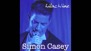 Simon Casey - Lilac Wine