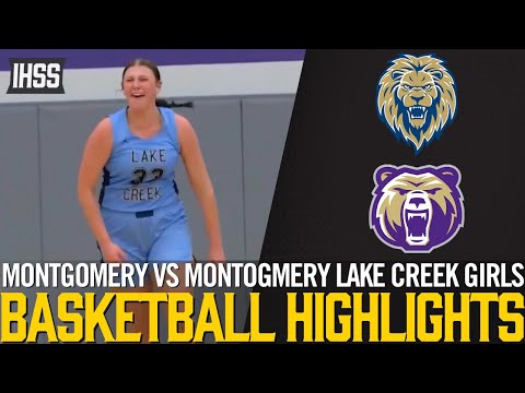 Montgomery vs Montogmery Lake Creek - 2023 Week 17 Girls Basketball Highlights
