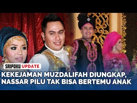 Pengakuan Nassar tak Bisa Bertemu Anak, Ungkap Kekejaman Muzdalifah
