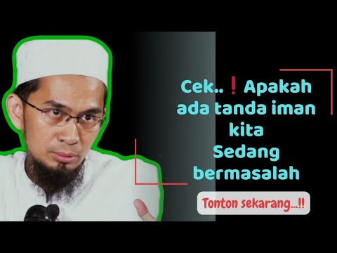 INILAH TANDA IMAN SEDANG BERMASALAH ❗❗USTAD ADI HIDAYAT
