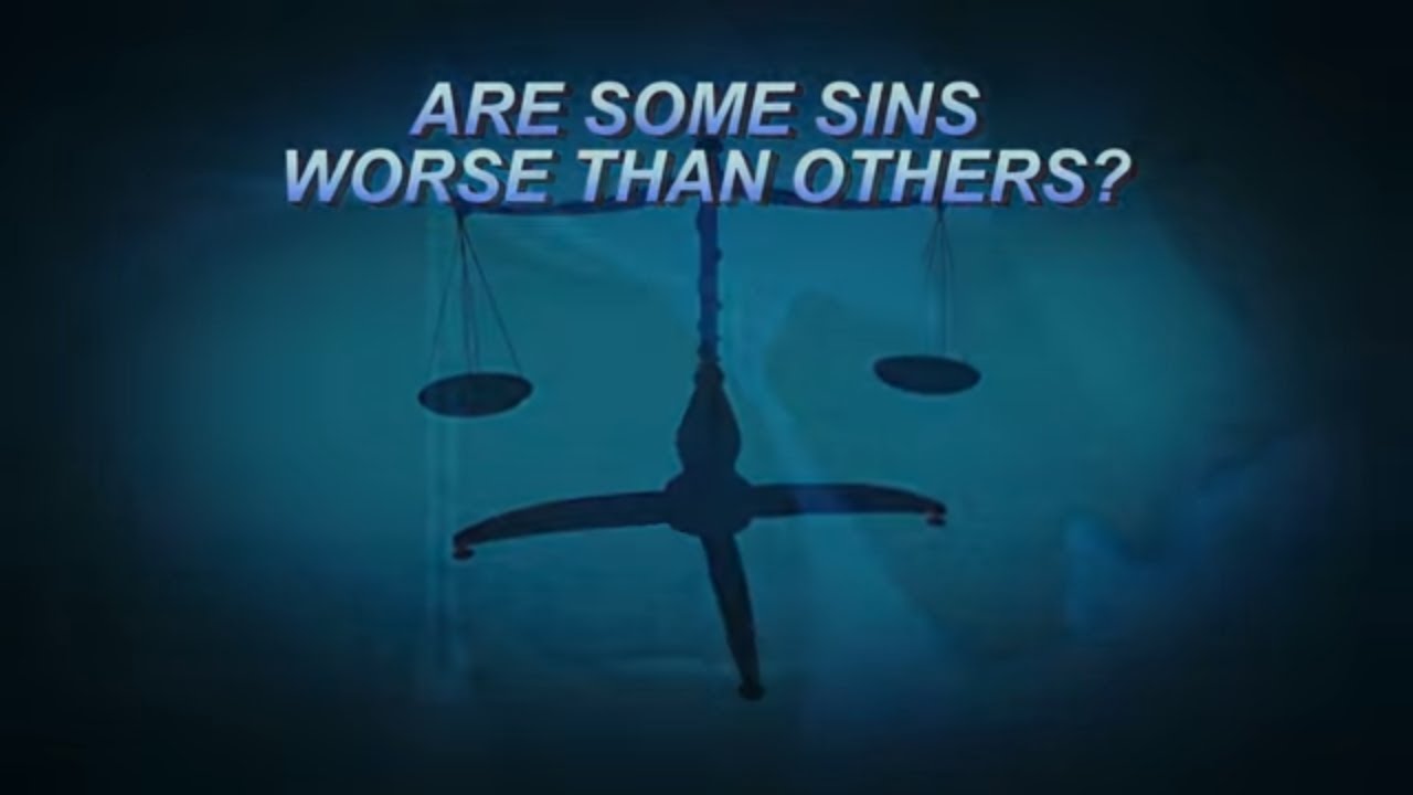 Are some sins worse than others? : Church of Christ sermon