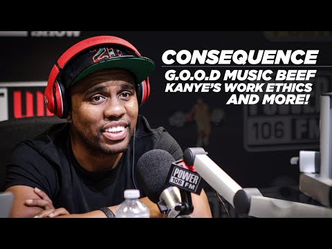 Consequence Talks Kanye's Work Ethics, G.O.O.D. Music Beef, 5yr.  Old Son Rapping, And More!