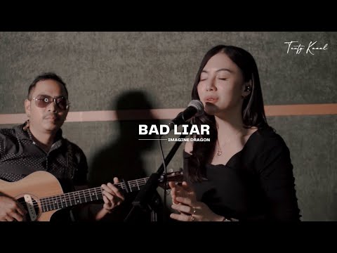BAD LIAR - TENTY KAMAL [ COVER IMAGINE DRAGONS ]