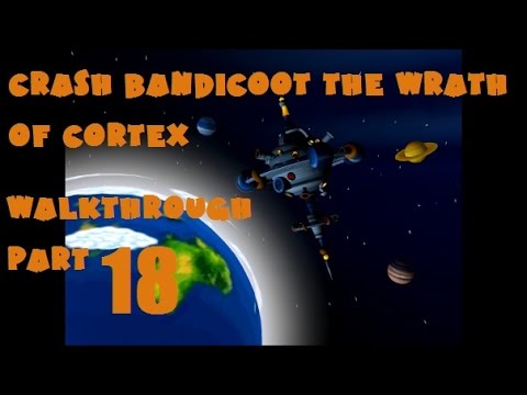 Crash Bandicoot the Wrath of Cortex Walkthrough Part 18