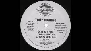 Tony Marino - Love you feel [House Mix]