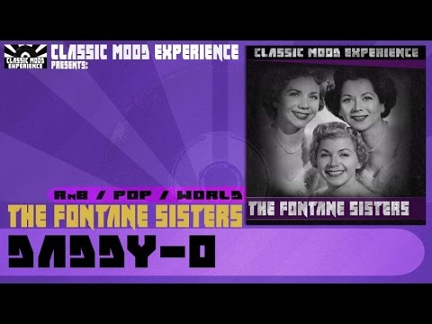 The Fontane Sisters - Daddy-o (1955)