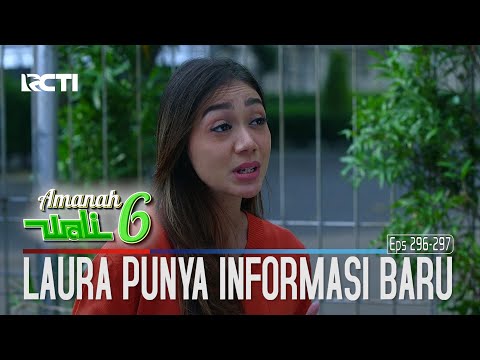 Laura Punya Informasi Yang Sangat Baru - Amanah Wali 6