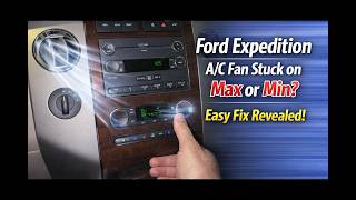 Ford Expedition A/C Fan Stuck on Max or Min? Easy Fix Revealed!