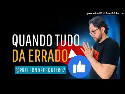 Devocional Quando tudo da errado 15 Jun 22