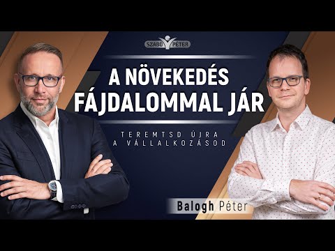 A növekedés fájdalommal jár - Balogh Péter és Szabó Péter beszélgetése