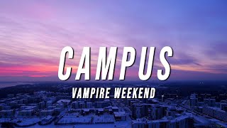 Vampire Weekend - Campus (Lyrics)