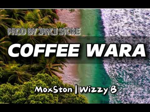 COFFEE WARA_MoxSton ft Wizzy Bee(Prod by Jaycii Stone) 2024 LATEST PNG MUSIC 🎶