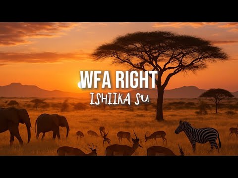 Ishiika Su - WFA RIGHT (Lyrics edited by VAK)