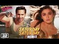 Saturday Saturday Remix - Humpty Sharma Ki ...