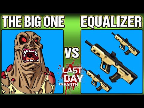THE BIG ONE vs THE EQUALIZER - Last Day On Earth - LDOE