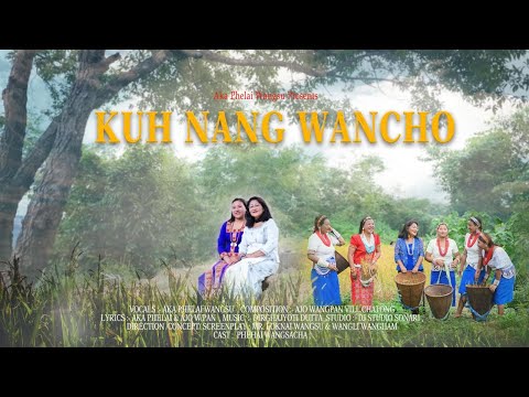 KUH NANG WANCHO | OFFICIAL MUSIC VIDEO | WANCHO SONG | 2025