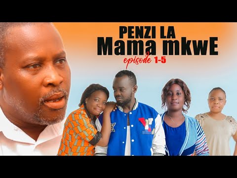 PENZI LA MAMA MKWE ((FULL EPISODE 1 & 5))  new movie 2024