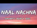 Naal Nachna (Lyrics) - Dhurandhar | Shashwat S, Afsana K, Rebel, Irshad K | Ranveer S, Akshay K