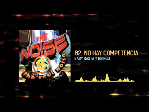 The Noise, Baby Rasta y Gringo - No Hay Competencia | The Noise 8 - The Real Noise