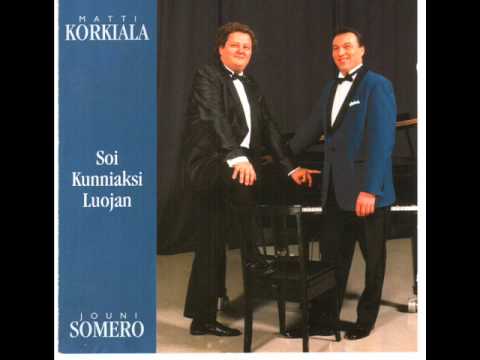 Vanhavirsi Taalainmaalta Matti Korkiala,laulu Jouni Somero,piano