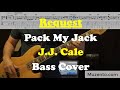 Pack My Jack - J. J.  Cale - Bass Cover - Request