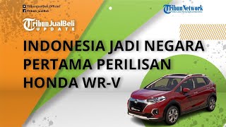 Ternyata Ini Alasan Indonesia Dipilih Menjadi Lokasi World Premiere Peluncuran Mobil Baru Honda WR-V