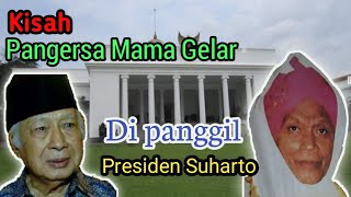 Download lagu Kisah Mama Gelar Di panggil Presiden Suharto mp3