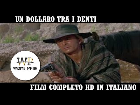 Un dollaro tra i denti | Western | HD | Film Western Completo in Italiano