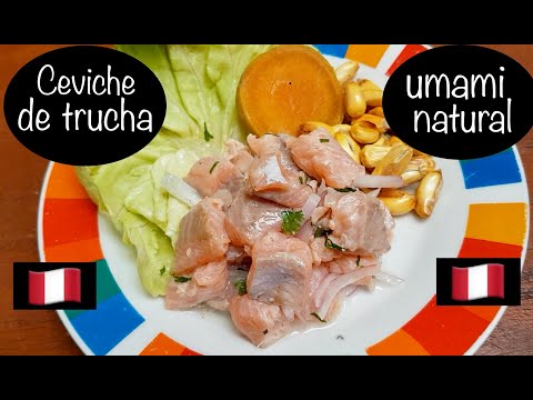 Cómo preparar ceviche peruano de trucha con umami 100% natural