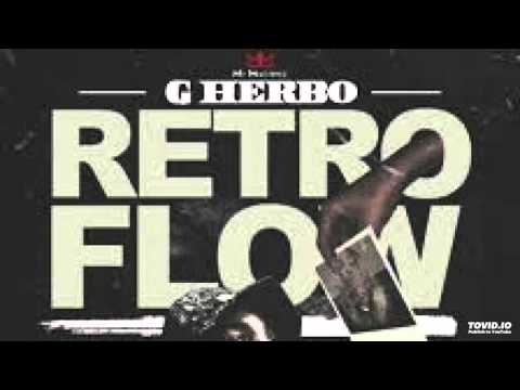 G Herbo - Retro Flow **Lyrics Below**