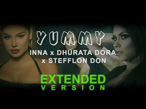 INNA x Dhurata Dora x Stefflon Don - Yummy (Extended by Mr Vibe)