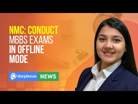 NMC: Conduct MBBS Exams in Offline Mode, and More