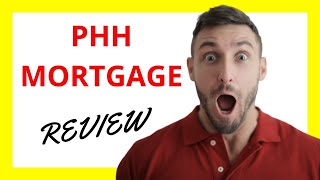 🔥 PHH Mortgage Review: Pros and Cons of Their Services