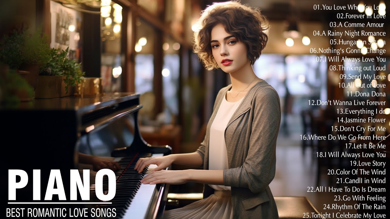 Best Beautiful Romantic Piano Love Songs Playlist - The 50 Most Relaxing Piano Pieces For Deep Sleep