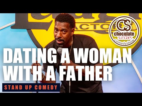 Dating A Woman With A Father - Comedian Kevin Tate - Chocolate Sundaes Stand Up Comedy