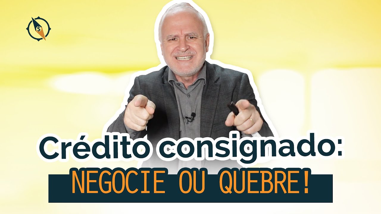 ⛔ Crédito Consignado: negocie ou quebre!