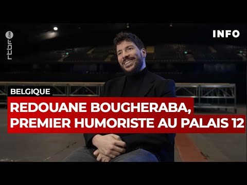 Redouane Bougheraba, premier humoriste sur la scène du Palais 12 - RTBF Info