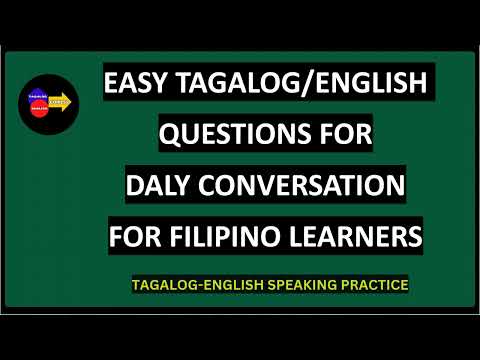 TAGALOG-ENGLISH QUESTIONS FOR DAILY CONVERSATION FOR FILIPINO LEARNERS #tagalogenglishlesson