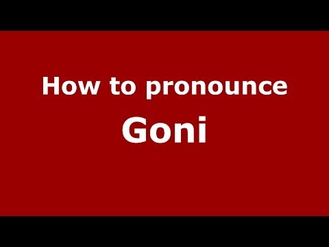 How to pronounce Goni (Italian/Italy) - PronounceNames.com