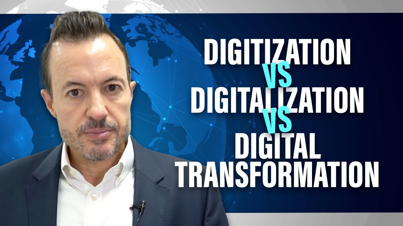 Digitization vs Digitalization vs Digital Transformation [Three Stages of IT Systems Strategy]