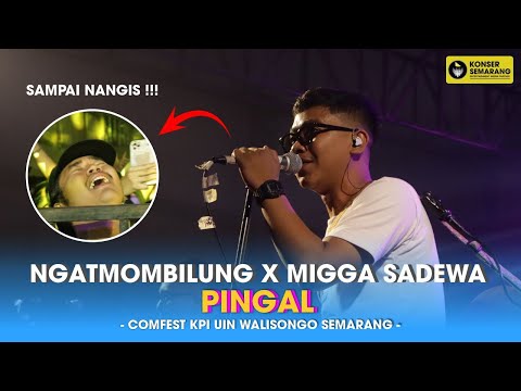 NGATMOMBILUNG FT. MIGGA SADEWA - PINGAL ( LIVE COMFEST KPI UIN WALISONGO )