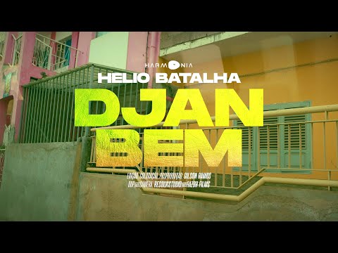 Hélio Batalha - DJAM BEM (official video)