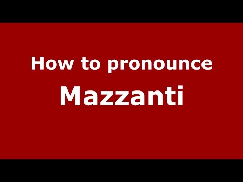 How to pronounce Mazzanti