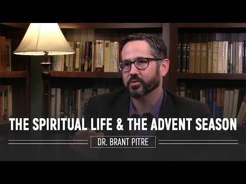 The Spiritual Life and the Advent Season