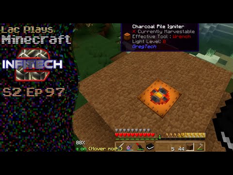 Lac Plays FTB Infi-Tech 2 S2 Ep 97 Early Game Charcoal